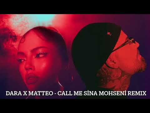 DARA X Matteo - Call Me (Sina Mohseni Remix)