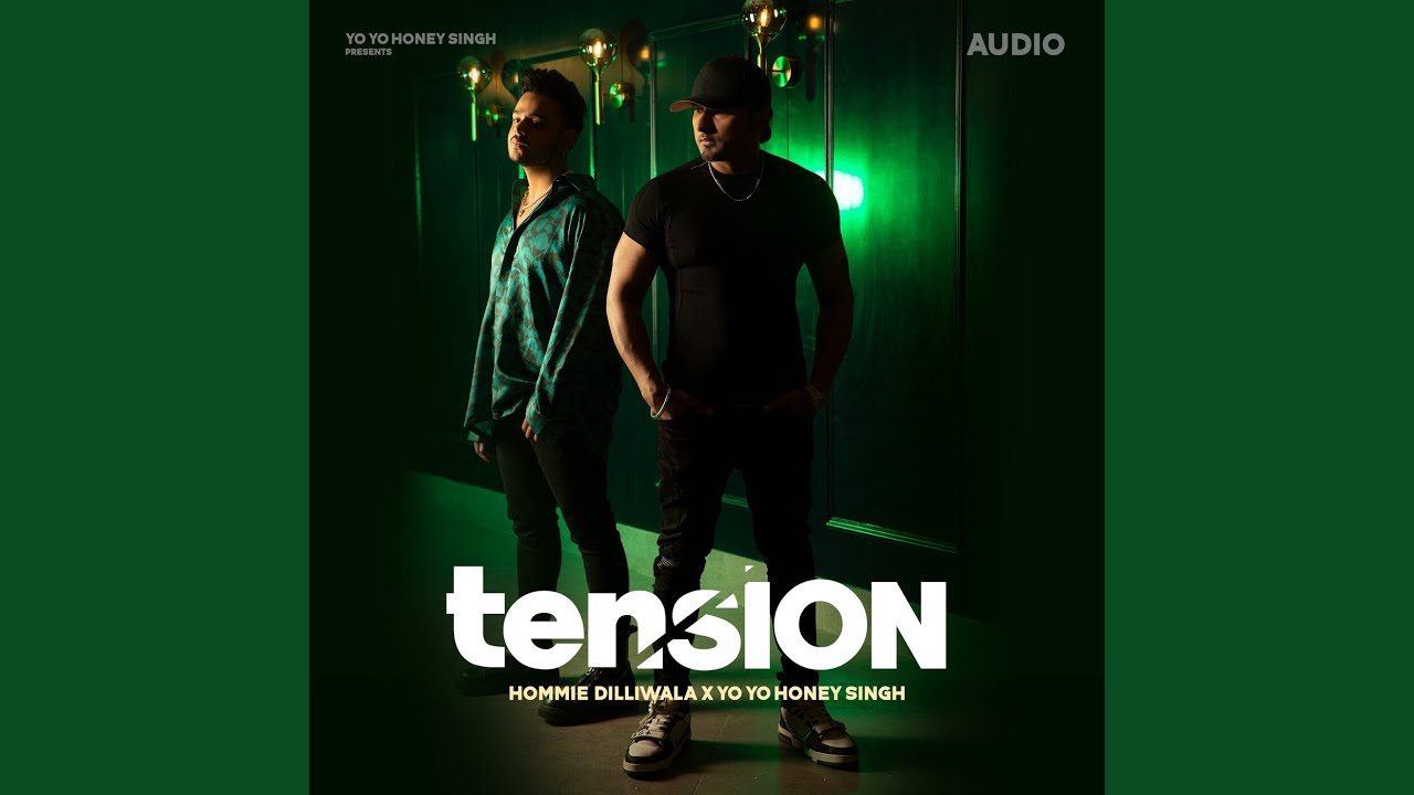 Tension Lyrics | Hommie Dilliwala, Yo Yo Honey Singh