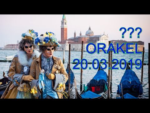 ??? ORAKEL: 20.03.2019