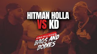 Hitman Holla vs KD