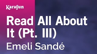 Karaoke Read All About It (Pt. III) - Emeli Sandé *