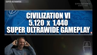 Civilization VI Super Ultrawide Gameplay 32:9 on the Samsung Odyssey Neo G9