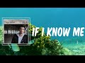 If I Know Me Lyrics Morgan Wallen