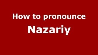 How to pronounce Nazariy