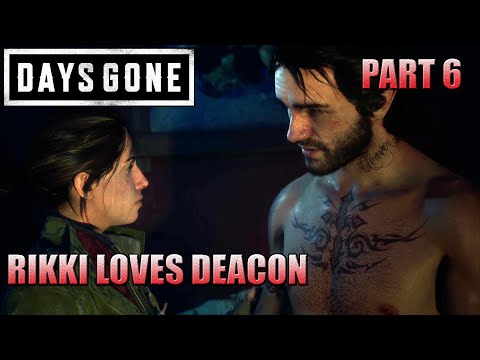 Days Gone Gameplay Walkthrough Part 6 | Rikki Loves Deacon | PC.
