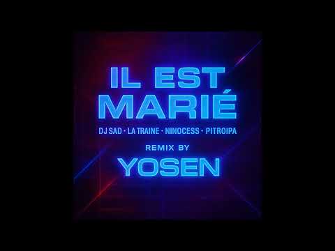 Il est marié - DJ Sad, La Traine, Ninocess et pitroipa (Techno Remix by Yosen)