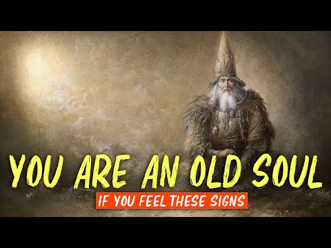 People With Old Souls Will Feel THESE SIGNS