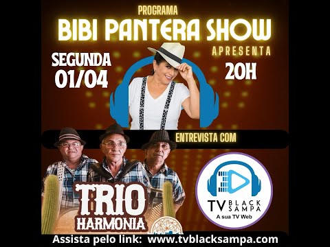 Bibi Pantera Show Participação Trio Harmonia