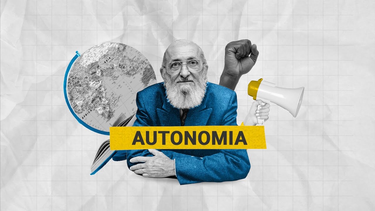 O que é autonomia para Paulo Freire?