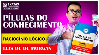 LEIS de DE MORGAN - RACIOCÍNIO LÓGICO