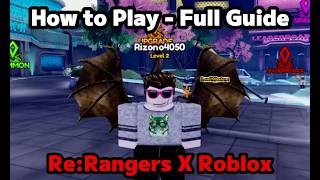 How to Play Re:Rangers X Roblox - Full Guide (Full Tutorial) - Re:Rangers X Roblox Gameplay