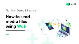 Sending Dynamic Documents or Images or Videos on WhatsApp using WATI APIs