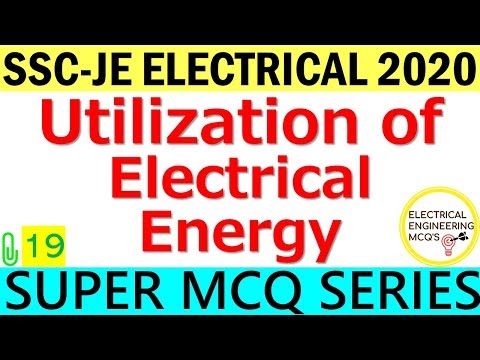 Utilization of Electrical Energy | SSC-JE | Class 19 |  हिंदी 🔴 Video