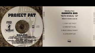 Project Pat &amp; Three 6 Mafia ( 1. BALLERS - CLEAN EDIT w/ GANGSTA BOO ) DJ Paul Juicy J Lord Infamous