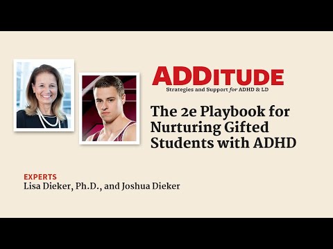 The 2e Playbook for Nurturing Gifted Students with ADHD (w/ Lisa Dieker, Ph.D., and Josh Dieker)