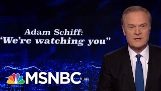 Adam Schiff: President Trump Acting AG Appt. Appears To Violate Constitution | The Last Word | MSNBC
