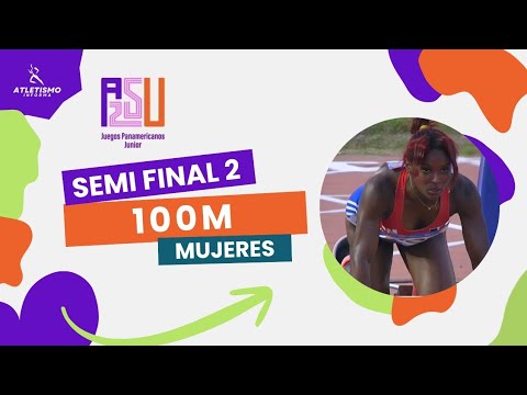 100m mujeres semi final 2 | Juegos Panamericanos Junior 2025 Asunción 