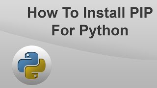 How To Install PIP for Python 2020 Windows 10