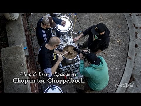 Chop & Brew – Episode 41: Chopinator Choppelbock