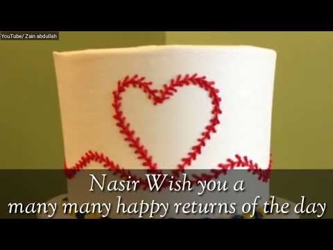 Nasir Happy birthday to you WhatsApp status 🎂🎂🎂🎂