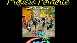 Banda Sinaloense Ms De Sergio Lizarraga - Prefiero Perderte ( Letra)