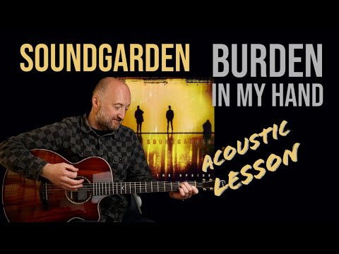 How to Play "Burden In My Hand" by Soundgarden | Acoustic Guitar Lesson