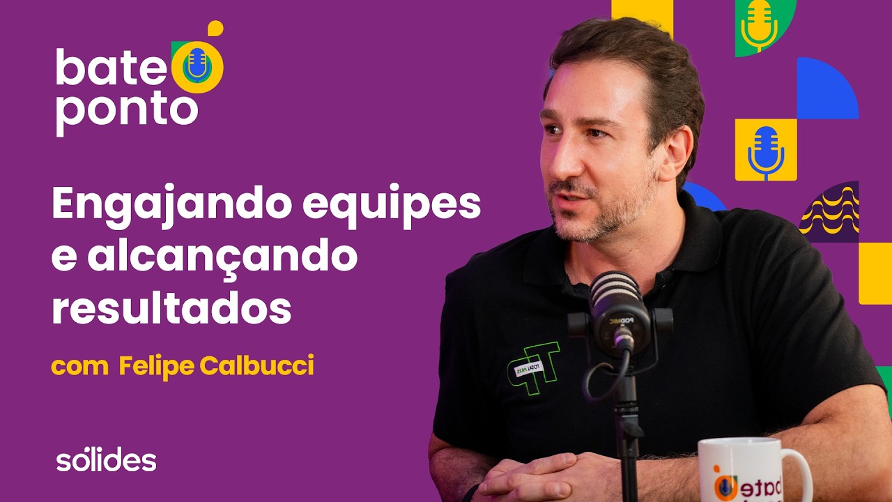 Planejamento estratégico que conecta: engajando equipes e alcançando resultados com Felipe Calbucci