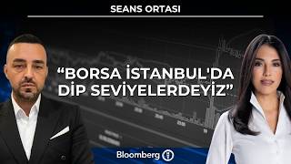 Seans Ortası - "Borsa İstanbul'da Dip Seviyelerdeyiz" | 8 Eylül 2026