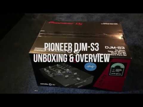 DJ H2 Unboxing and Overview of Pioneer DJM-S3 Mixer