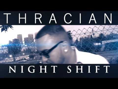 THRACIAN - Night Shift (Official 2017)