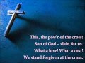 The Power Of The Cross {with lyrics} - //Keith ...