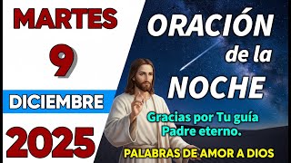 Oracion de la Noche de Hoy Martes 09 de Diciembre - Tiempo De Orar
