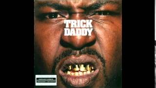 Trick Daddy - Rock N Roll Nigga feat. Money Mark Diggla - Thug Holiday