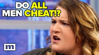 Do all men cheat!? | Maury