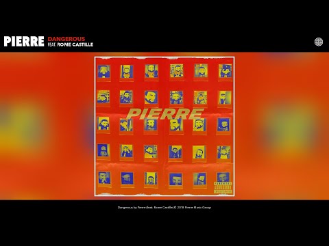 Pierre - Dangerous (Audio) (feat. Rome Castille)