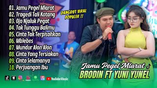 Download lagu Brodin Ft Yuni Yunel - JAMU PEGEL MLARAT - TRAGEDI TALI KOTANG | OJO NJALUK PEGAT || DANGDUT TERBARU mp3