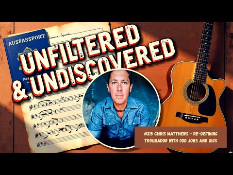 Thumbnail for #215 Chris Matthews - Re-Defining Troubadour with Odd Jobs and Gigs by Chris Matthews