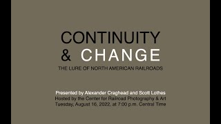 Virtual Launch Party: Preview, Continuity & Change: The Lure of North American Railroads