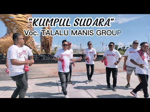 Kumpul sudara _Voc. TALALU MANIS Group Cipt. Leopold Parinussa