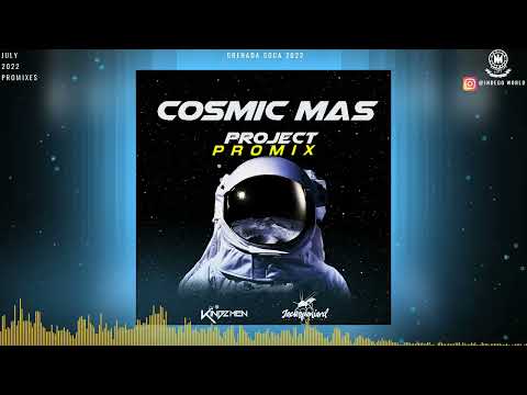 Cosmic Mas Project Promix - Dash | X Tallis | Sparkie B |Spikey Vybz & More| Soca 2022