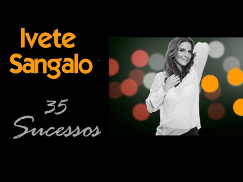 IveteSangalo - 35 Sucessos