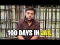 I Am Back From Jail After 100 Days