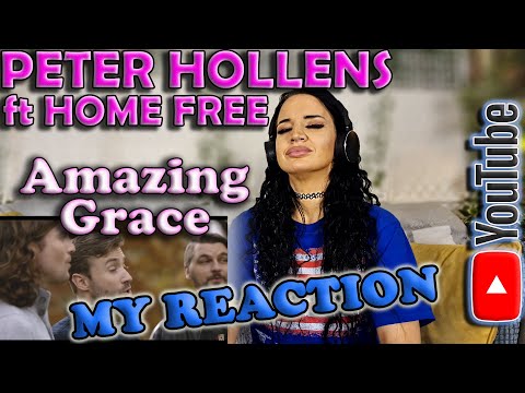 Amazing Grace - Peter Hollens ft Home Free, My Reaction