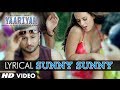 Sunny Sunny Yaariyan Lyric Video Ft Yo Yo Honey Singh Divya Khosla Kumar Himansh K Rakul P
