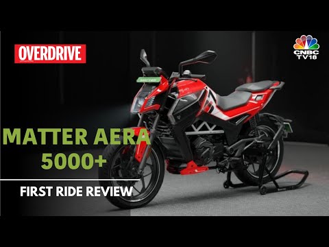 Matter Aera 5000+ First Ride Review - India's First Geared Electric Motorcycle | CNBCTV18