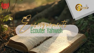 Écouter Yahweh
