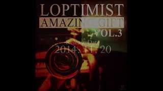 랍티미스트(Loptimist) - Amazing Gift Vol.3 Track#1 (15초 영상)
