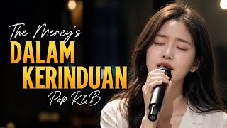 Download lagu 🎶 DALAM KERINDUAN - The Mercy's | Pop R&B Indonesia (Cover by Ngulik Lagu) mp3