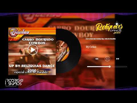 Carro Dourado Cowboy Esp. Coice Bandido - DJ Celso (Repost)