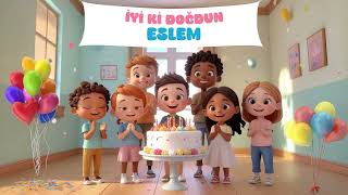 ESLEM - İyi Ki Doğdun, İyi Ki Varsın, Mutlu Yıllar ESLEM Doğum Günü Şa